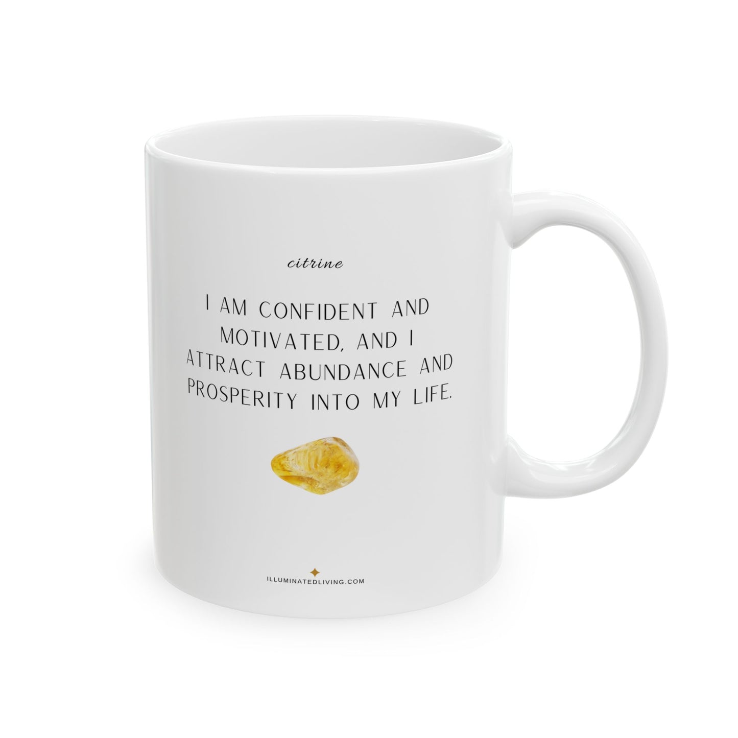 Citrine Crystal Affirmation White 11 Ounce Ceramic Coffee Mug