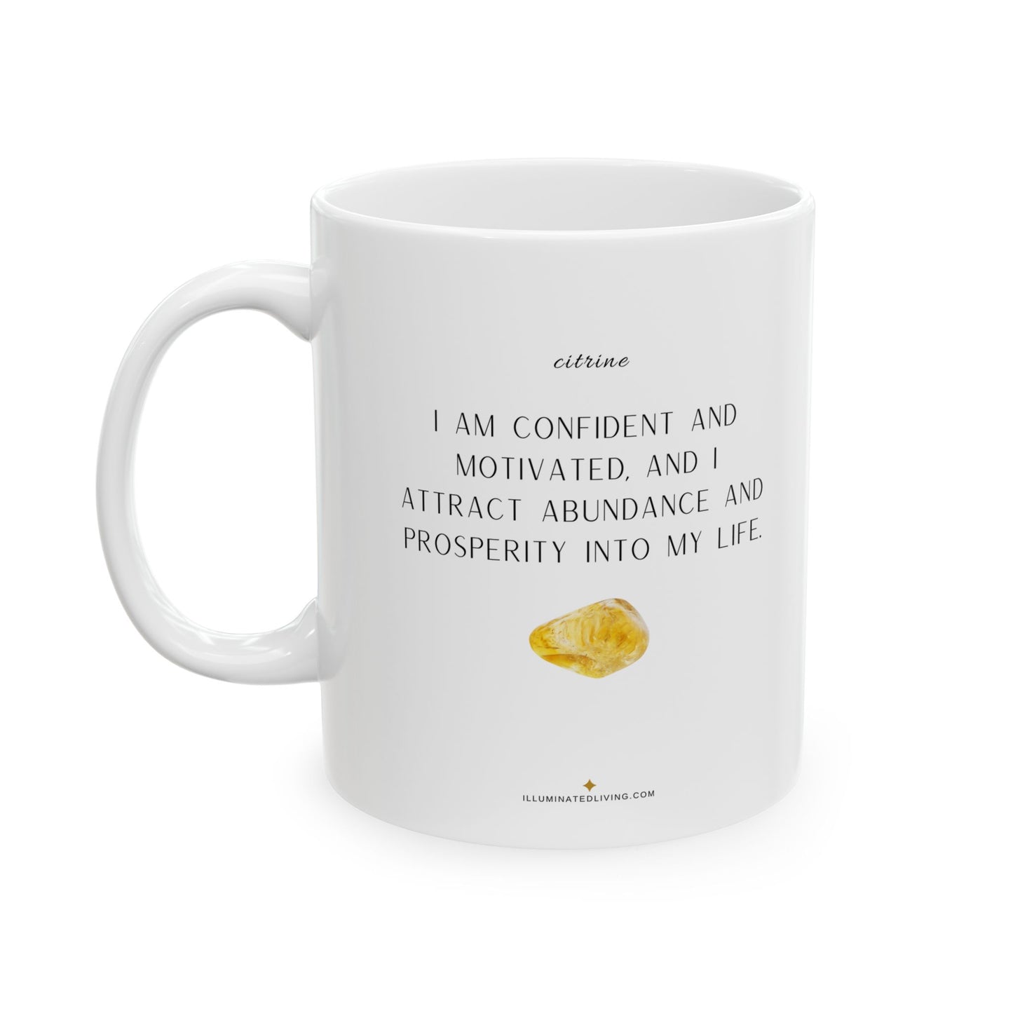 Citrine Crystal Affirmation White 11 Ounce Ceramic Coffee Mug