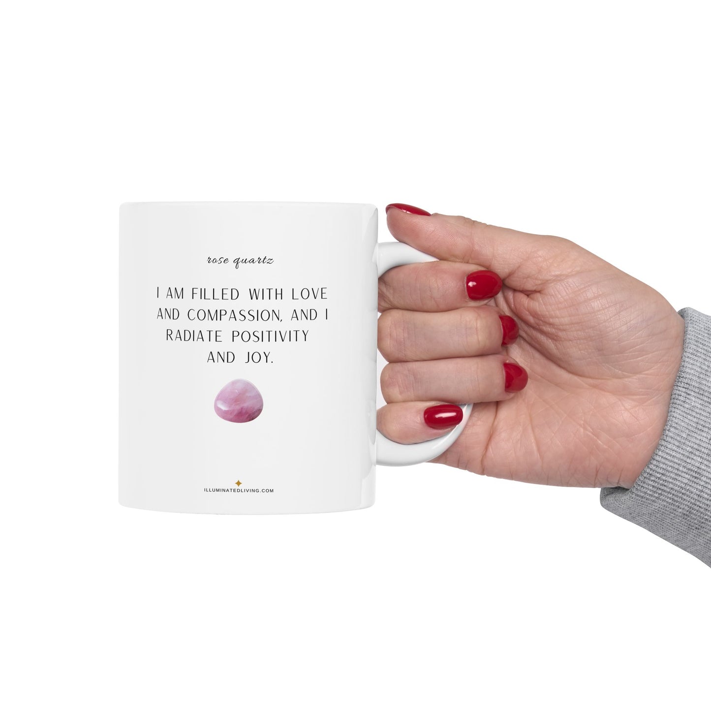 Rose Quartz Crystal Affirmation White 11 Ounce Ceramic Coffee Mug