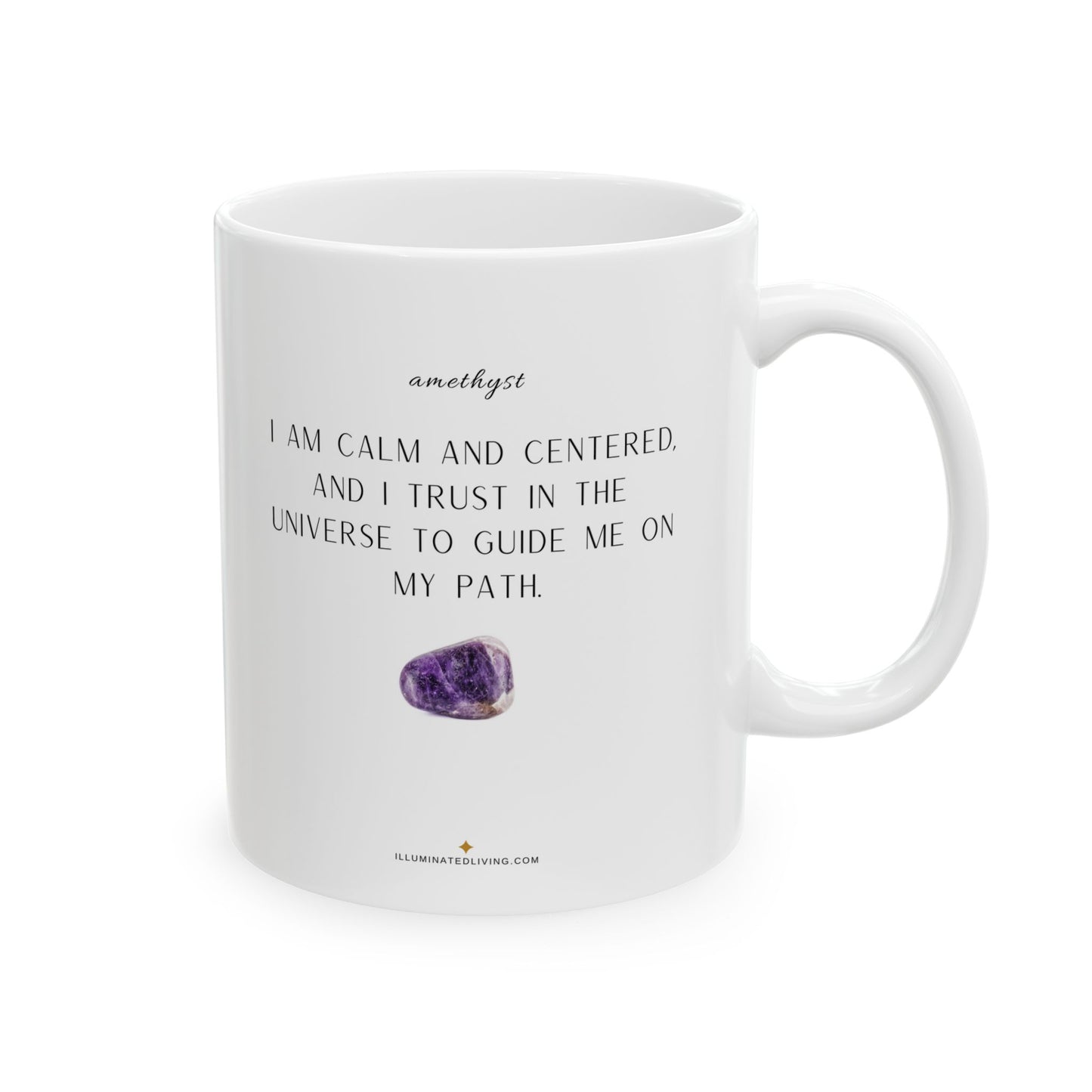Purple Amethyst Crystal Affirmation White 11 Ounce Ceramic Coffee Mug