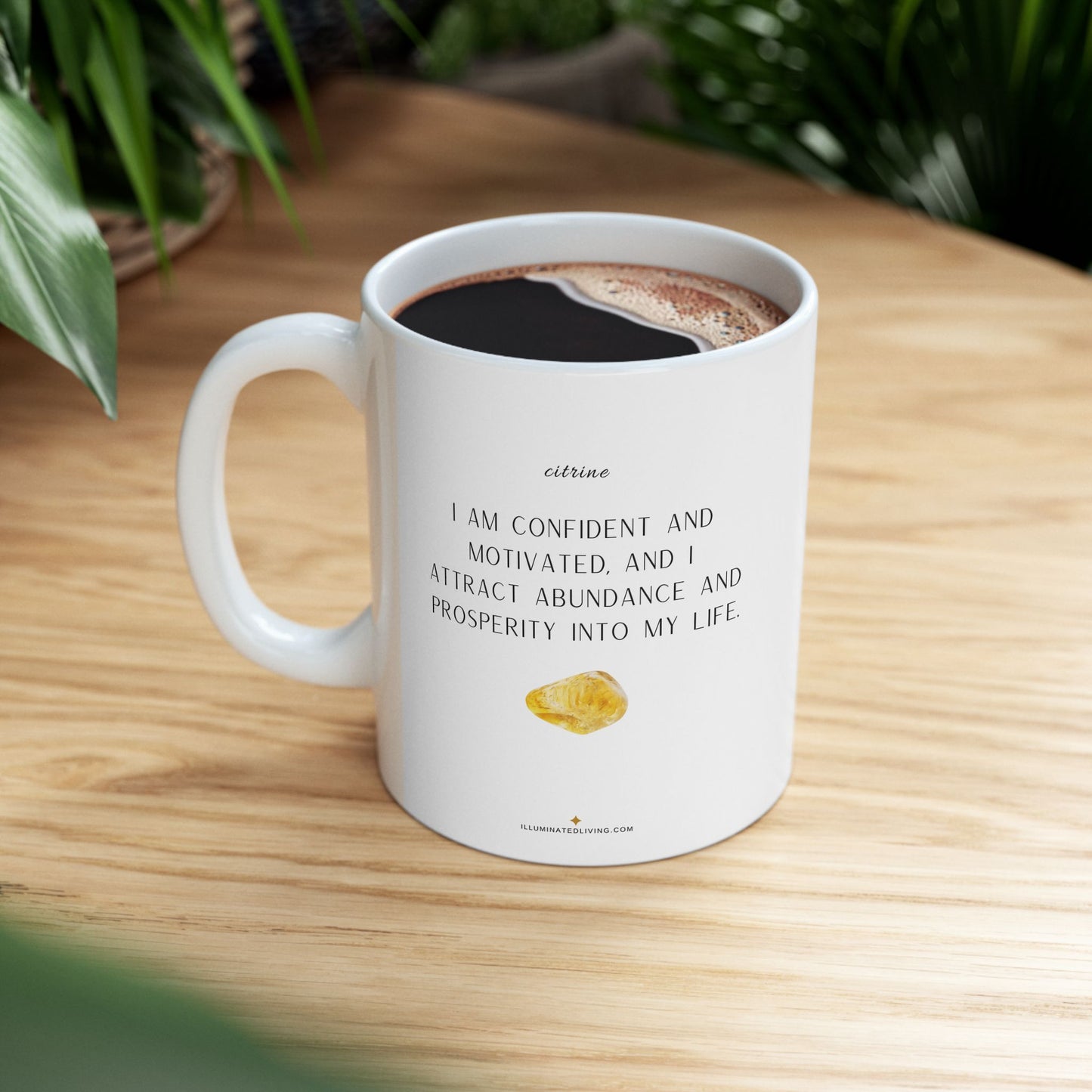 Citrine Crystal Affirmation White 11 Ounce Ceramic Coffee Mug