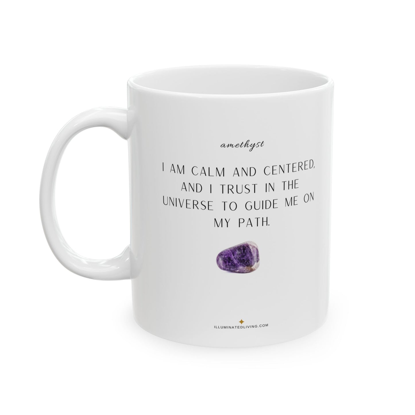 Purple Amethyst Crystal Affirmation White 11 Ounce Ceramic Coffee Mug