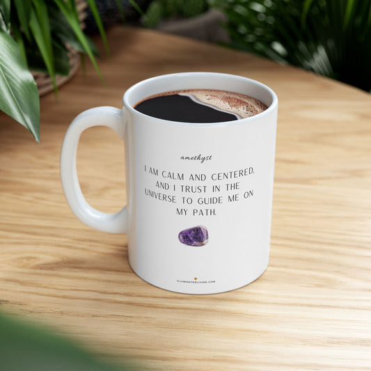 Purple Amethyst Crystal Affirmation White  11 Ounce Ceramic Coffee Mug